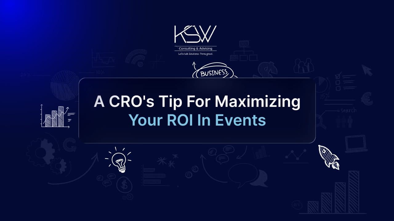 A CRO's Tip For Maximizing Your ROI In Events