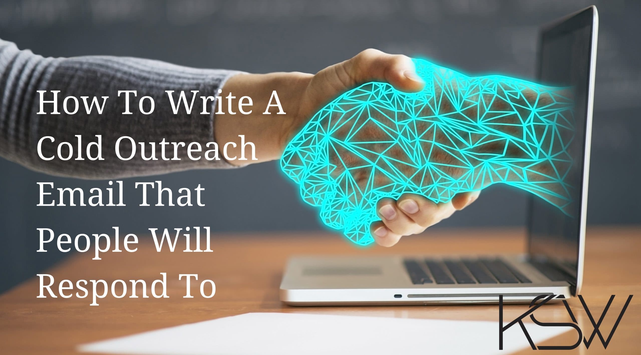 How To Write A Cold Outreach Email That People Will Respond To