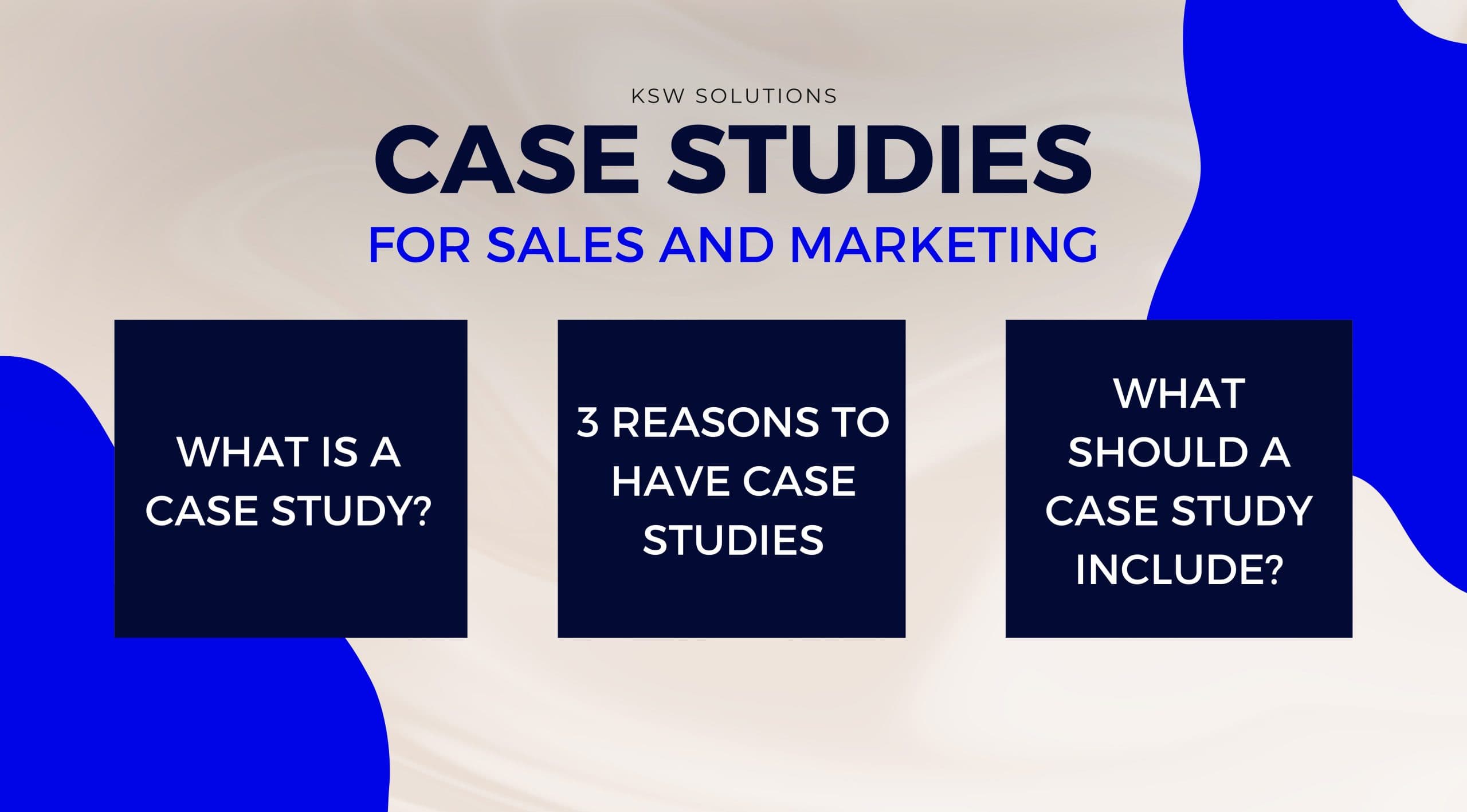 How To Write Case Studies For Sales & Marketing
