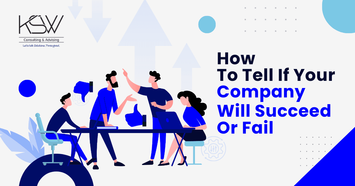 The Best Way To Know If Your Business Will Succeed – Or Fail